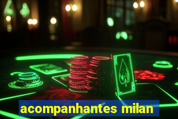 acompanhantes milan